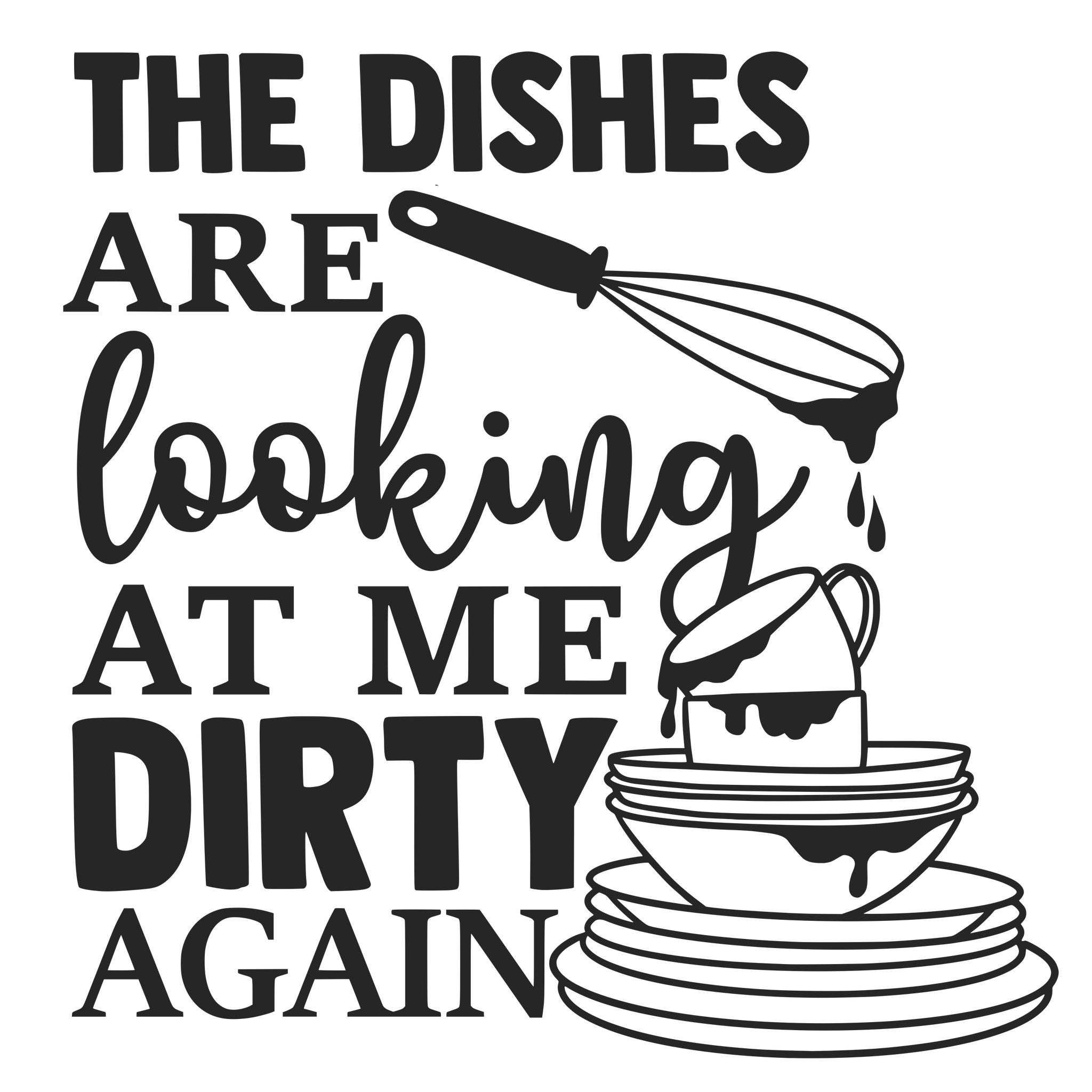 THE DISHES ARE LOOKING AT ME