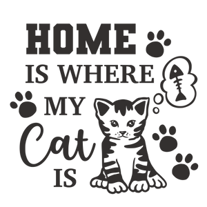 HOME IS WHERE MY CAT IS