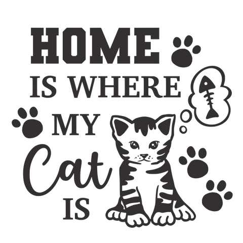 HOME IS WHERE MY CAT IS